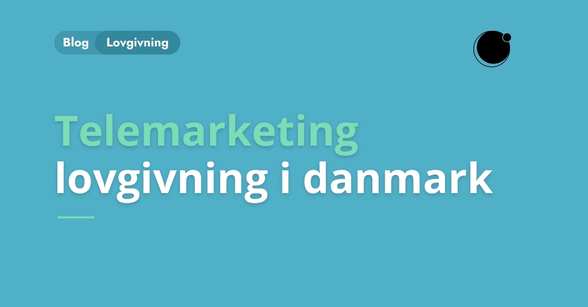 Grafisk billede med teksten: Telemarketing lovgivning i Danmark.